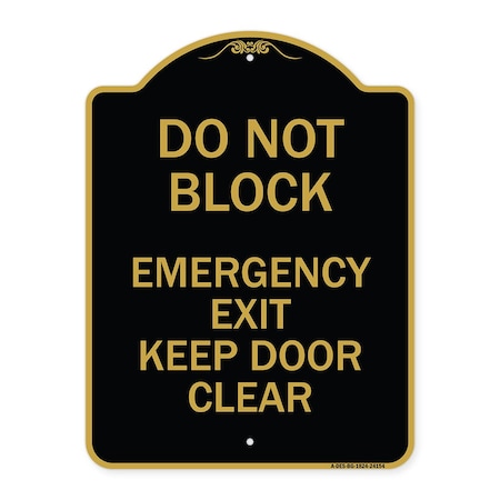 Signmission Do Not Block Emergency Exit Door Keep Clear, Black & Gold Aluminum Sign, 24" L, 18" H, BG-1824-24154 A-DES-BG-1824-24154